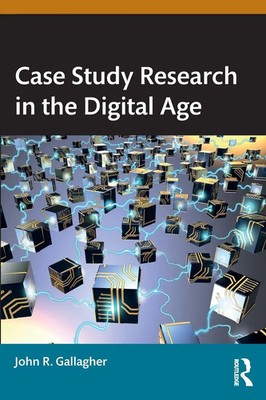 John R. Gallagher | Case Study Research in the Digital Age | Taschenbuch (2024)