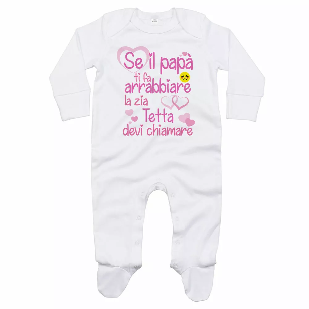 Tutina neonata personalizzata con nome se pap ti fa arrabbiare la zia devi c