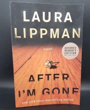 After I'm Gone : A Novel by Laura Lippman - Advanced Reader Copy - Like New