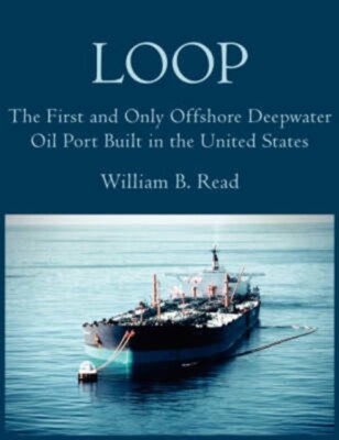 Read - Loop  The First and Only Offshore Deepwater Oil Port Built in t - X555z
