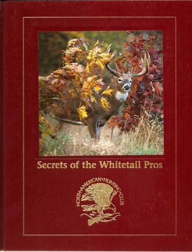 Secrets of the Whitetail Pros NAHC First Edition deer hunting hunter ...
