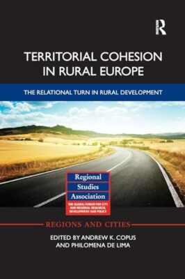 Territorialer Zusammenhalt im ländlichen Europa: Die relationale Wende im ländlichen Raum...