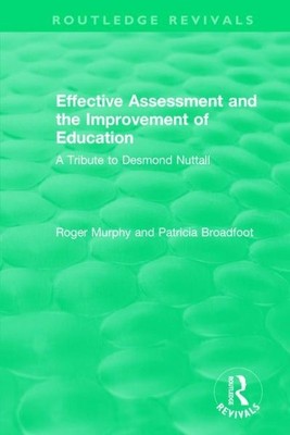 Effective Assessment and the Improvement of Education : A Tribute to Desmond ...