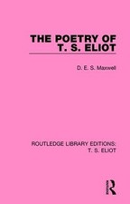 The Poetry of T. S. Eliot by D.E.S. Maxwell (English) Hardcover Book