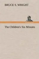 Bruce S. Wright | The Children's Six Minutes | Buch | Englisch (2013) | 72 S.