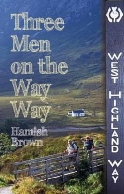 Hamish M. Brown Three Men on the Way Way (Taschenbuch) (US IMPORT)