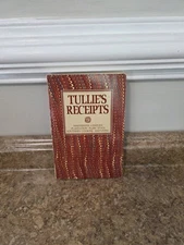 1976 Tullie's Receipts 19th Century Plantation Plain Style Southern Cooking PB
