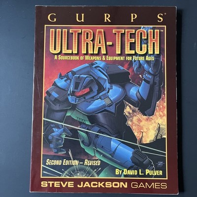 GURPS Ultra-Tech : A Sourcebook of Weapons and Equipment for Futu Revised