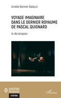 Voyage Imaginaire Dans Le Dernier Royaume De Pascal Quignard | In Illo Tempore