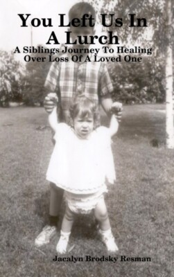 Brodsky Resman - You Left Us In A Lurch  A Siblings Journey To Healing - X555z