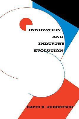 Innovation and Industry Evolution by David B. Audretsch (1995, Trade ...