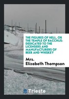 Elizabeth Thompson | The Figures Of Hell, Or The Temple Of Bacchus | Taschenbuch