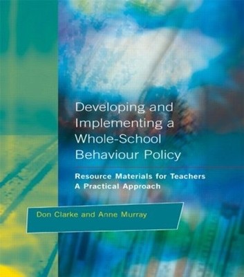 Developing and Implementing a Whole-School Behavior Policy - 9781853463655