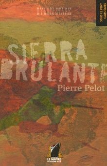 Dylan Stark, Tome 1 : Sierra Brûlante von Pelot, Pierre | Buch | Zustand gut