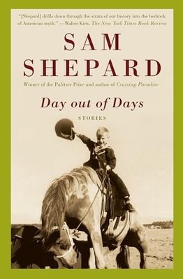 Day out of Days: Stories, Shepard, Sam