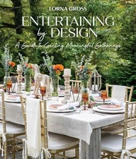 Entertaining by Design: A Guide to Cre..., Gross, Lorna