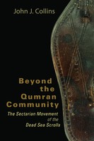 Beyond The Qumran Community | The Sectarian Movement Of The Dead Sea Scrolls