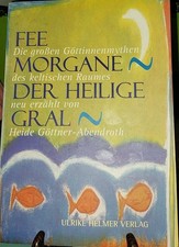 Fee Morgane-Der Heilige Gral von Heide Göttn...
