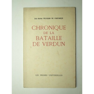 PELISSON DE FONTANIER July-Michel: Chronik der Schlacht von Verdun