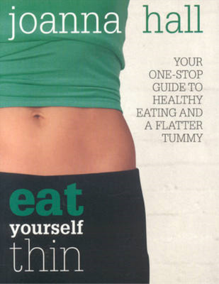 Eat Yourself Thin: Your One-stop Guide to Healthy Eating and a Flatter Tummy, Jo