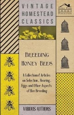 Various Various Breeding Honey Bees - A Collection of Articles on  (Taschenbuch)