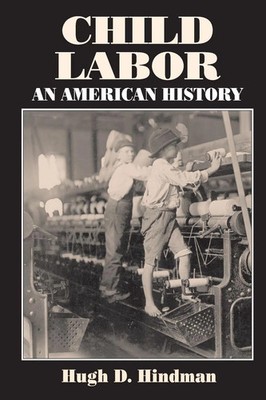 Child Labor An American History Hugh D Hindman Taschenbuch Englisch 2002