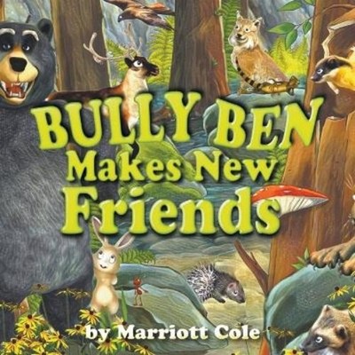 Marriott Cole Bully Ben Makes New Friends (Taschenbuch) (US IMPORT)