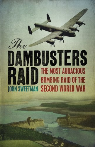 The Dambusters Raid (CASSELL MILITARY PAPERBACKS) By Dr John Sweetman
