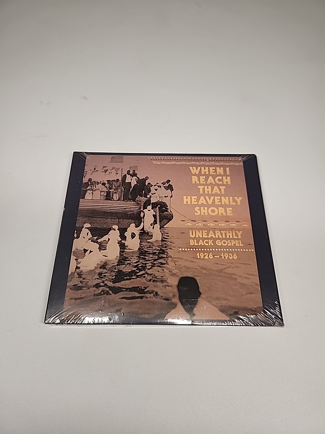 When I Reach That Heavenly Shore: Unearthly Black Gospel 1926-1936 [Slipcase] by