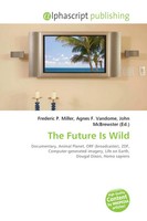 The Future Is Wild Frederic P. Miller (U. A.) Taschenbuch Englisch 2026