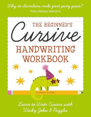 The Beginner's Cursive Handwriting Workbook: Learn to Write with Whacky Jokes a