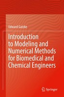 Introduction To Modeling And Numerical Methods For Biomedical And Chemical...