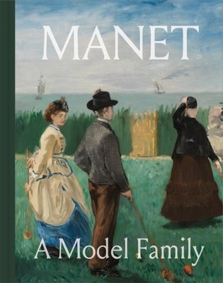 Manet : A Model Family, Hardcover by Greenwald, Diana Seave (EDT); Als, Hilto...
