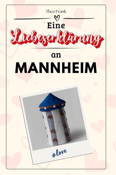 Theo Frank | Eine LiebeserkläRung An Mannheim | Taschenbuch | Deutsch (2024)-image