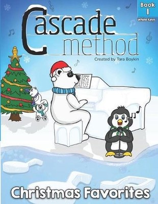 Cascade Method Christmas Favorites Book 1 White Keys by Tara Boykin: Top Favorit
