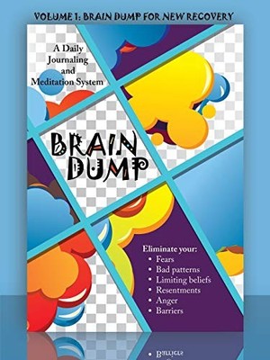 Brain Dump: a Daily Journaling and Meditation System : Volume 1: Brain Dump ...