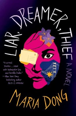 Liar, Dreamer, Thief, Paperback by Dong, Maria, Brand New, Free shipping in t...