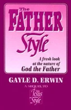The Father Style - Paperback By Erwin Gayle D. - VERY GOOD