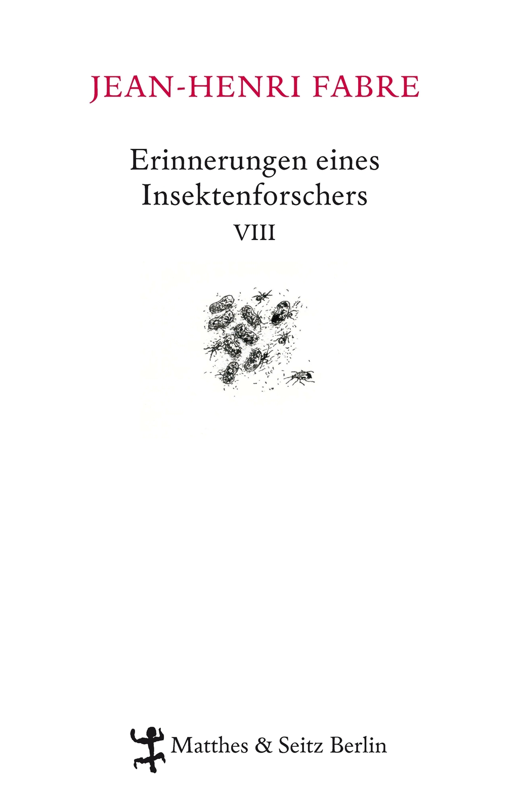 Erinnerungen Eines Insektenforschers 08 - Jean-henri Fabre -