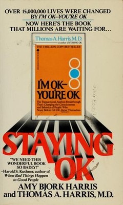 Staying OK Mass Market Paperbound Thomas A., Harris, Amy B. Harri