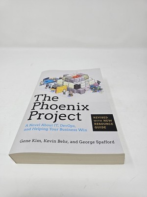 The Phoenix Project: A Novel about It, Devops, and Helping Your Business Win