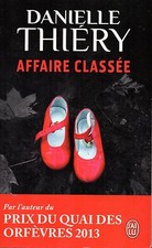 AFFAIRE CLASSEE / DANIELLE THIERY  [TRES BON ETAT]