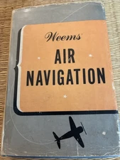 AIR NAVIGATION 3RD EDITION BY P.V.H. WEEMS 1943 HBDJ w/fold out maps