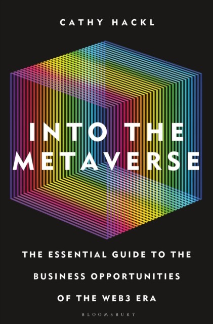 Into the Metaverse by Cathy Hackl (Hardback Book)