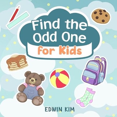 Find the Odd One For Kids: Spot The Difference for Toddlers Great For Kids From