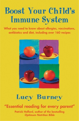 Lucy Burney Boost Your Child's Immune System (Taschenbuch) (US IMPORT)
