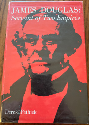 James Douglas Servant if Two Empires by Derek Pethick 1969 Signed First Edition