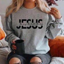 Jesus The Way The Truth The Life Sweatshirt Christian Hoodie