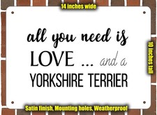 Metal Sign - Yorkshire Terrier Love - 14x10 inches
