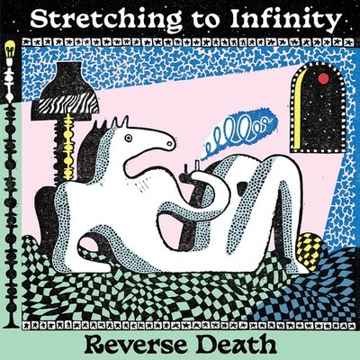 Reverse Death Stretching to Infinity (Vinyl)